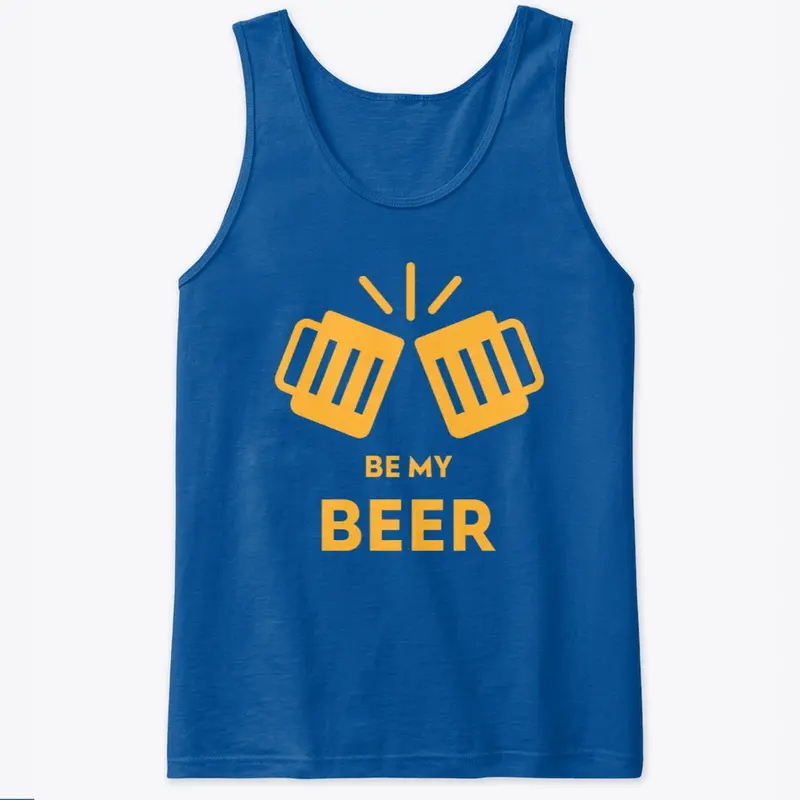 Be My Beer Tees