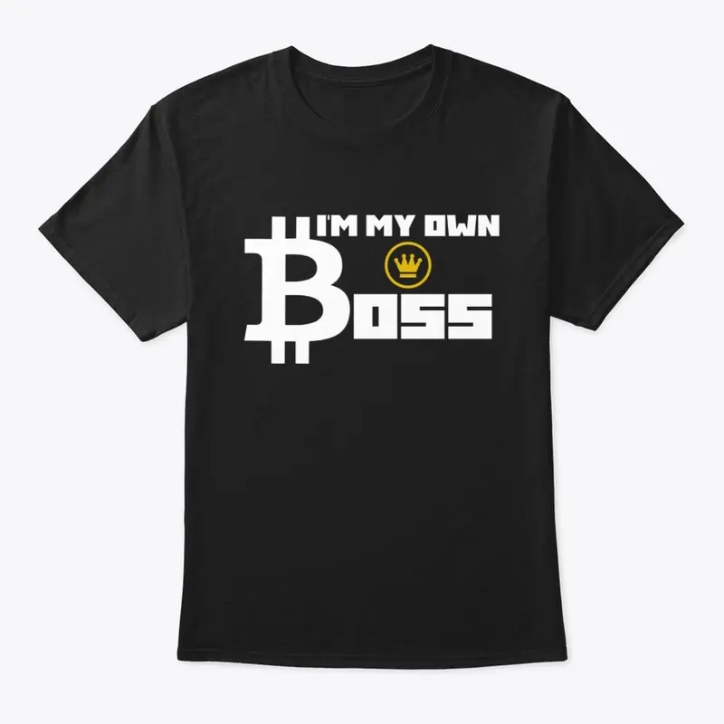 I'm My Own Boss Tees 